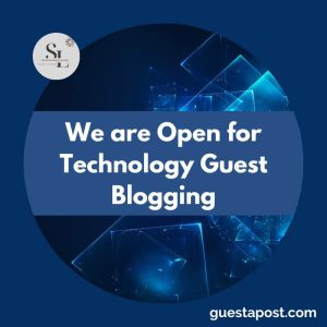 We are Open for Technology Guest Blogging