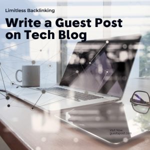 Write a Guest Post on Tech Blog
