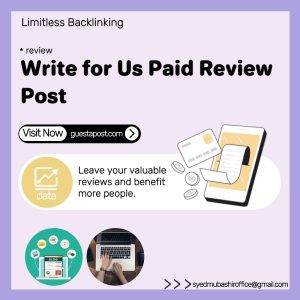 Write for Us Paid Review Post