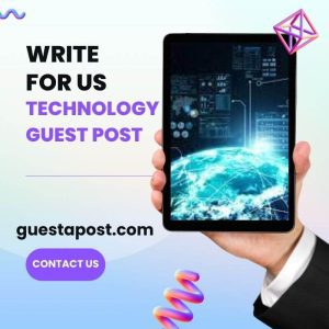 Alt=Write for us Technology Guest Post