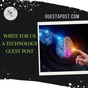 Alt=Write for us a Technology Guest Post