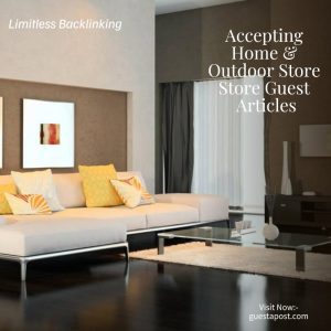 Accepting Home & Outdoor Store Guest Articles