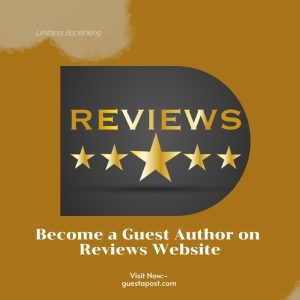 Become a Guest Author on Reviews Website