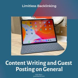 Content Writing and Guest Posting on General