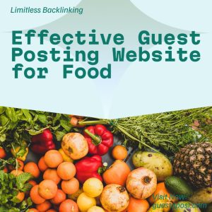 Effective Guest Posting Website for Food