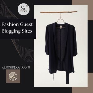 Fashion Guest Blogging Sites