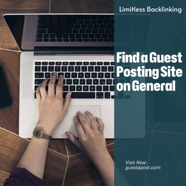 Find a Guest Posting Site on General