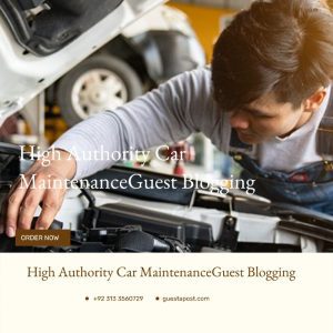 High Authority Car Maintenance Guest Blogging
