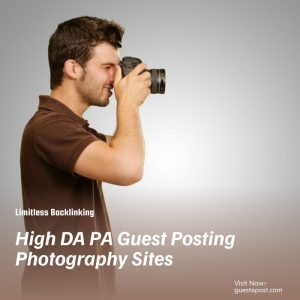 High DA PA Guest Posting Photography Sites