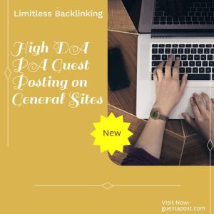 High DA PA Guest Posting on General Sites