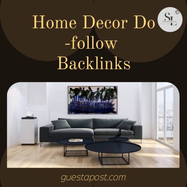 Alt=Home Decor Do-follow Backlinks