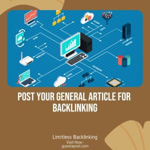 Post your General Article for Backlinking