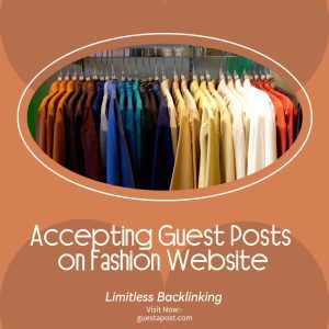 Accepting Guest Posts on Fashion Website