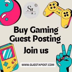 Buy Gaming Guest Posting