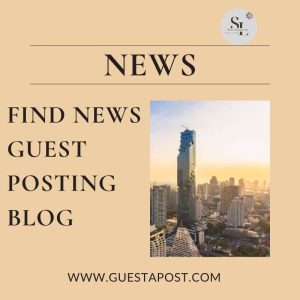 Find News Guest Posting Blog