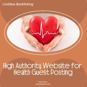 High Authority Website for Health Guest Posting