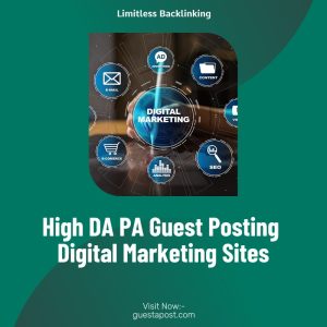 High DA PA Guest Posting Digital Marketing Sites