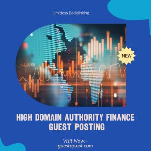 High Domain Authority Finance Guest Posting