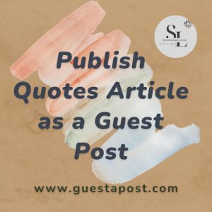 Publish Quotes Article as a Guest Post