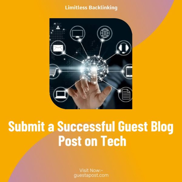 Submit a Successful Guest Blog Post on Tech