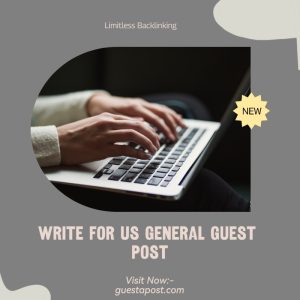 Write for us general guest post