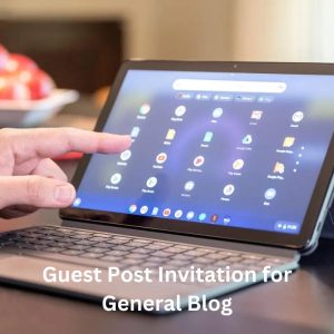 Guest Post Invitation for General Blog