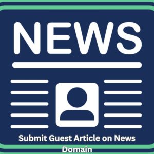 Submit Guest Article on News Domain