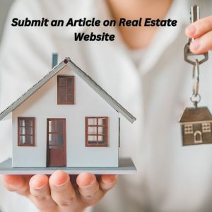 Submit an Article on Real Estate Website