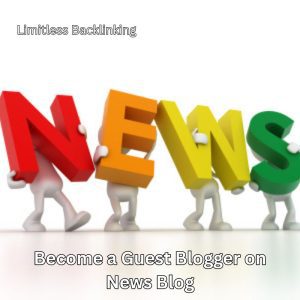 Become a Guest Blogger on News Blog