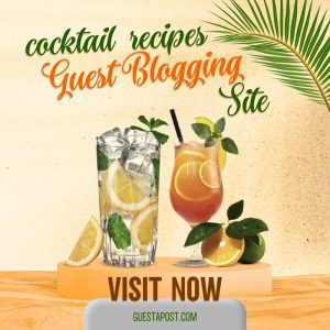 Cocktail Recipes Guest Blogging Site