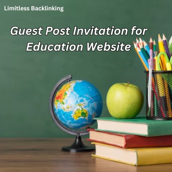 Guest Post Invitation for Education Website