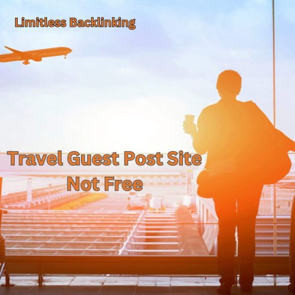Travel Guest Post Site Not Free