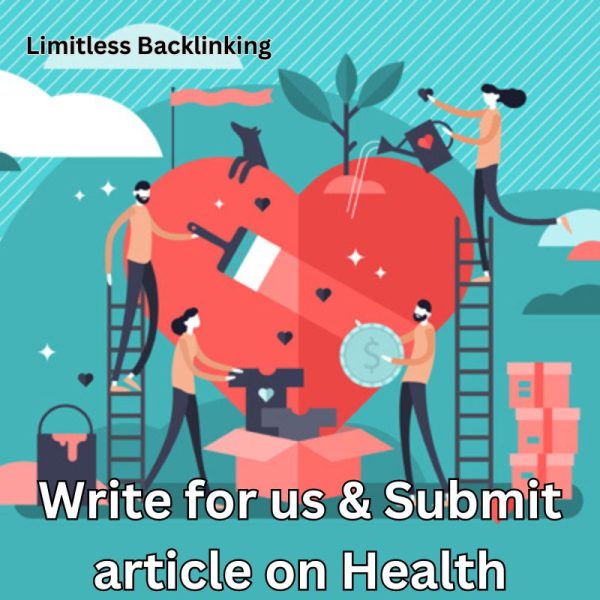 Write for us & Submit article on Health