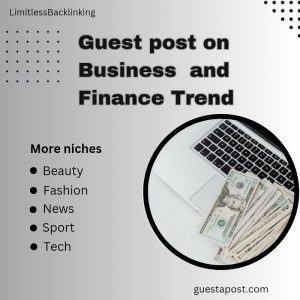 Guest Post on Business and Finance Trend