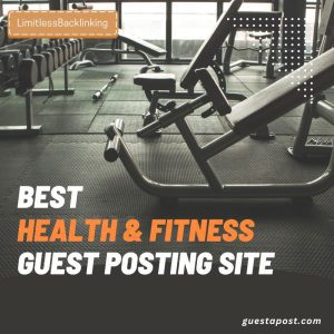 Best Health and Fitness Guest Posting Site