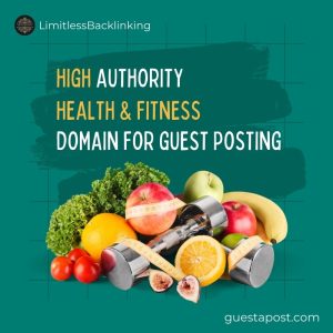High Authority Health and Fitness Domain for Guest Posting