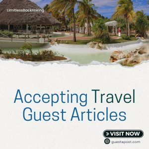 Accepting Travel Guest Articles