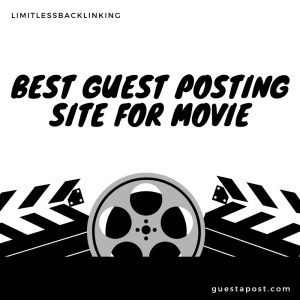 Best Guest Posting Site for Movie