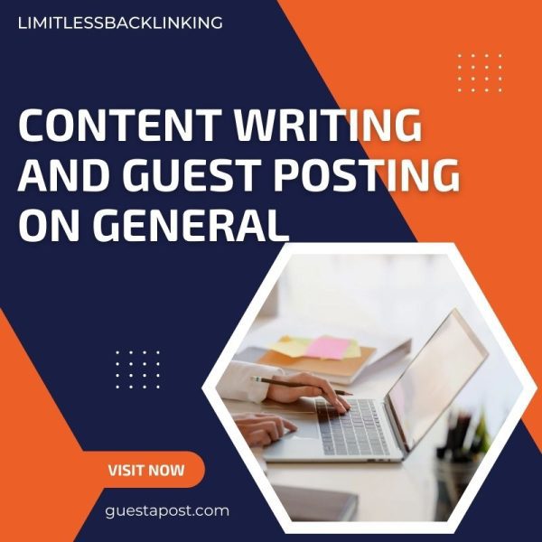 Content Writing and Guest Posting on General