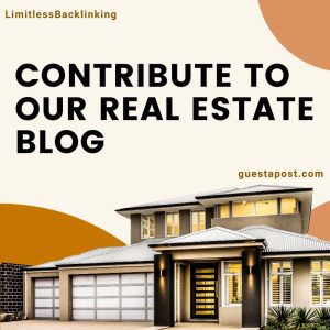 Contribute to Our Real Estate Blog