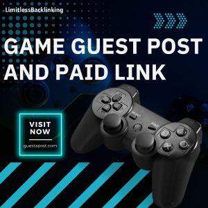 Game Guest Post and Paid Link