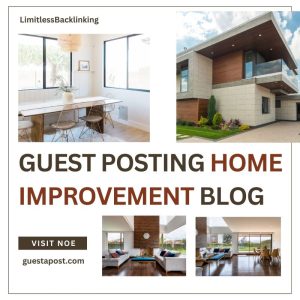 Guest Posting Home Improvement Blog