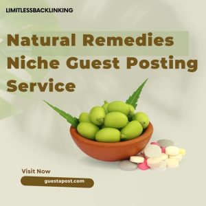 Natural Remedies Niche Guest Posting Service