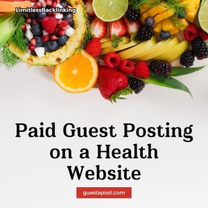 Paid Guest Posting on a Health Website