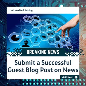 Submit a Successful Guest Blog Post on News