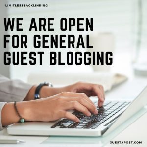 We are Open for General Guest Blogging