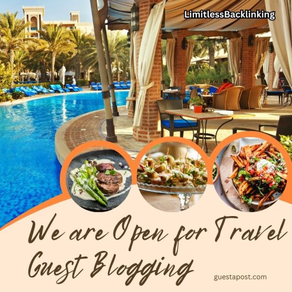 We are Open for Travel Guest Blogging