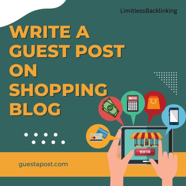 Write a Guest Post on Shopping Blog