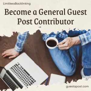 Become a General Guest Post Contributor