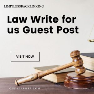 Law Write for us Guest Post